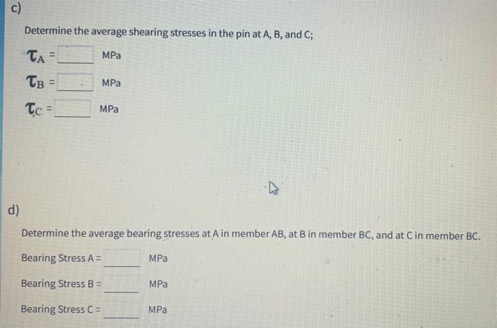 Two Horizontal Forces P 15 Kn Are Applied To Pin B Of The Assembly Shown In The Figure Blew Knowing That A Pin Of 16 M 3