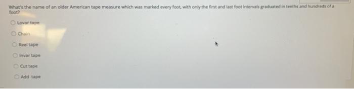 What S The Name Of An Older American Tape Measure Which Was Marked Every Foot With Only The First And Last Foot Interva 1