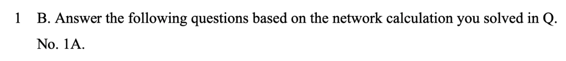 1 B Answer The Following Questions Based On The Network Calculation You Solved In Q No 1a B If Activity L Is Dela 1