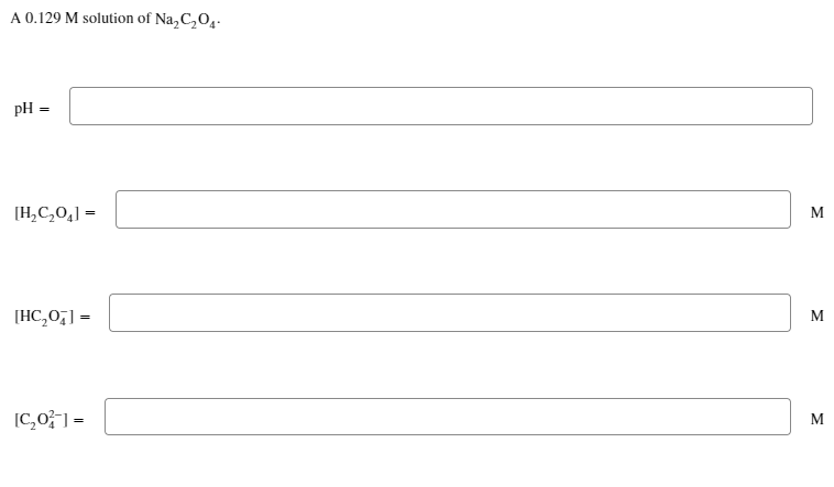 Oxalic Acid H2c2o4 Has Acid Dissociation Constants Of Ka1 5 90 10 2 And Ka2 6 40 10 5 Calculate The Ph And Molar Conc 2