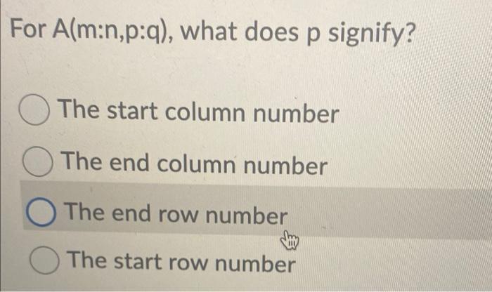 For Alm N P Q What Does P Signify P The Start Column Number The End Column Number The End Row Number The Start Row Nu 1
