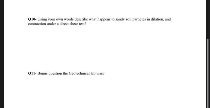 Q10 Using Your Own Words Describe What Happens To Sandy Soil Particles In Dilation And Contraction Under A Direct Shea 1