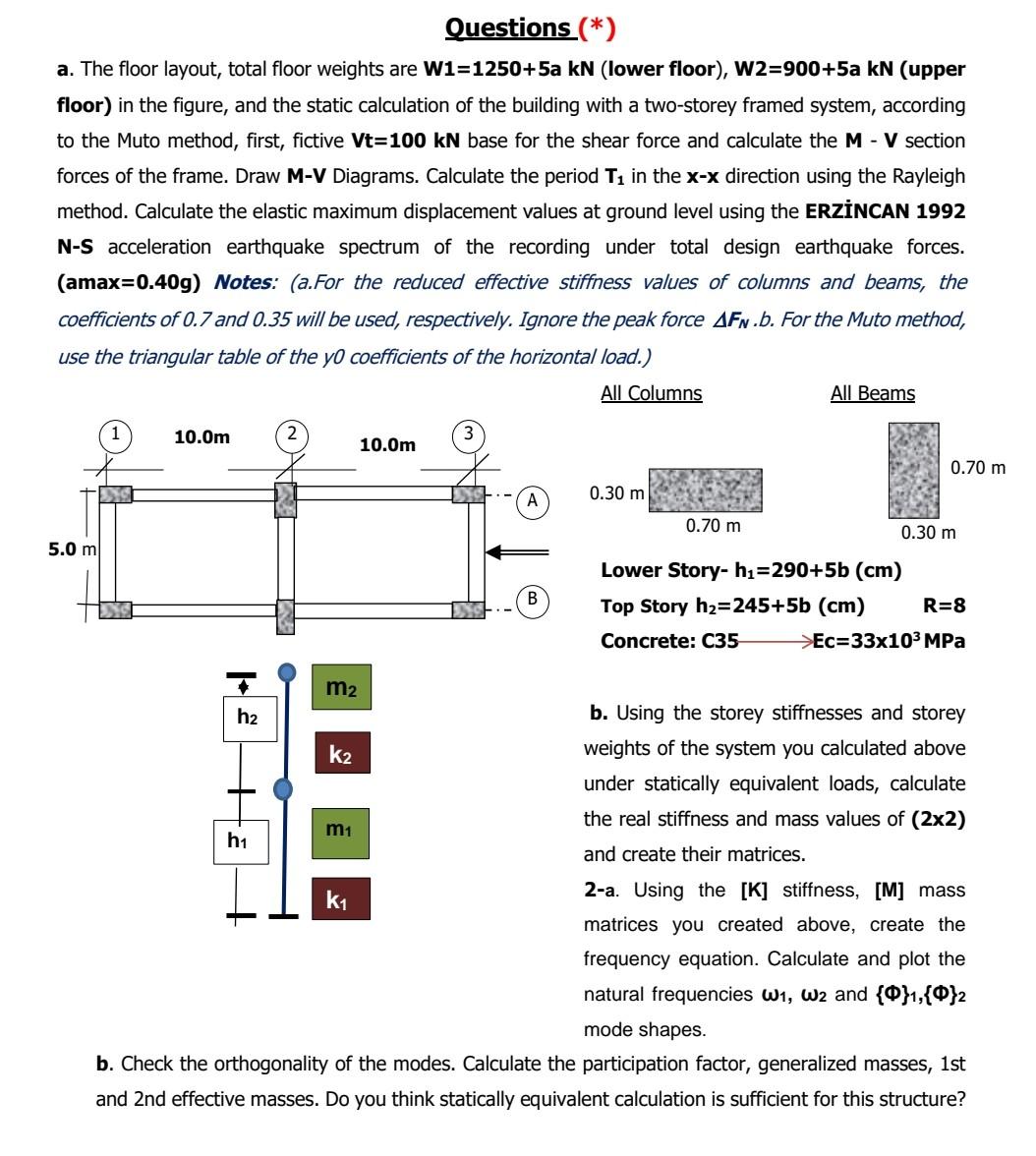 Questions A The Floor Layout Total Floor Weights Are W1 1250 5a Kn Lower Floor W2 900 5a Kn Upper Floor In Th 2