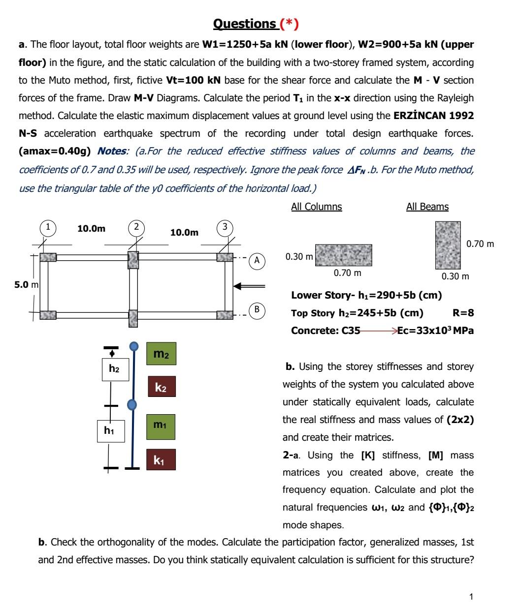 Questions A The Floor Layout Total Floor Weights Are W1 1250 5a Kn Lower Floor W2 900 5a Kn Upper Floor In Th 1