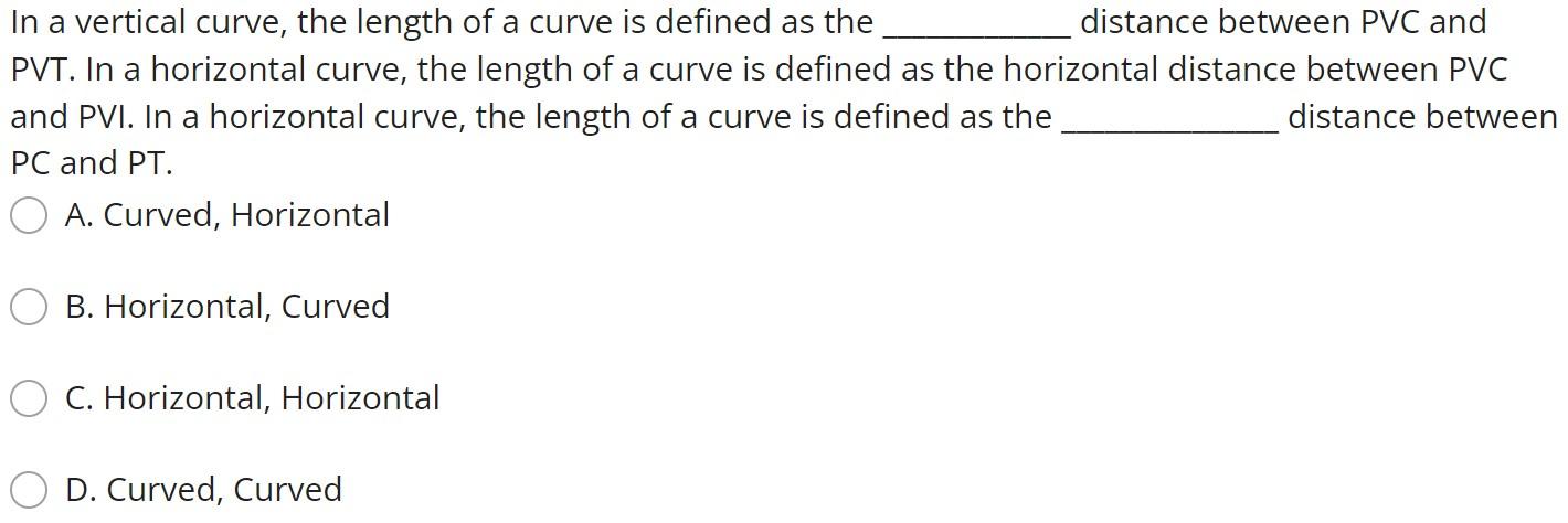 In A Vertical Curve The Length Of A Curve Is Defined As The Distance Between Pvc And Pvt In A Horizontal Curve The Le 1