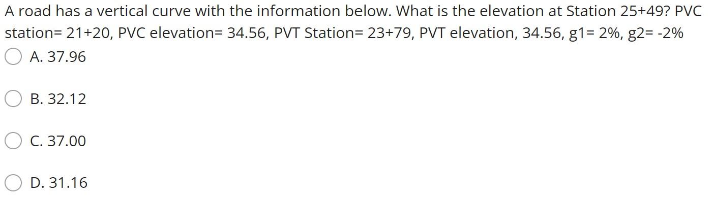 A Road Has A Vertical Curve With The Information Below What Is The Elevation At Station 25 49 Pvc Station 21 20 Pvc 1