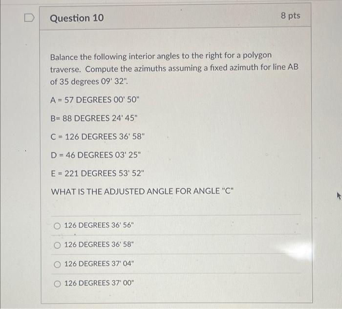 D Question 10 8 Pts Balance The Following Interior Angles To The Right For A Polygon Traverse Compute The Azimuths Assu 1