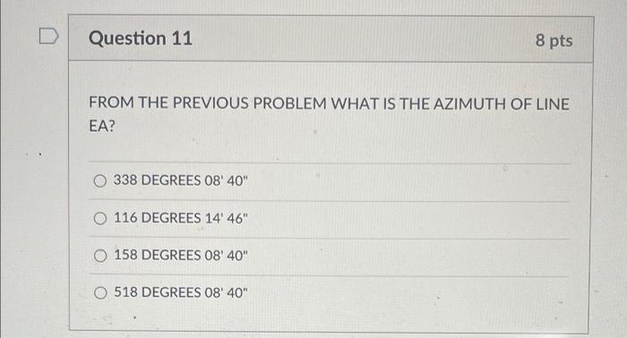 D Question 10 8 Pts Balance The Following Interior Angles To The Right For A Polygon Traverse Compute The Azimuths Assu 2