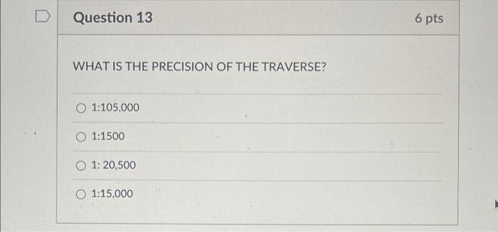 Question 12 8 Pts Compute The Latitudes And Departures For The Traverse In The Previous Problem If The Lengths Of Sides 2