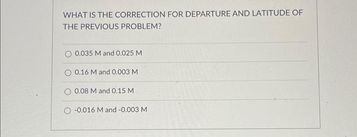 Question 12 8 Pts Compute The Latitudes And Departures For The Traverse In The Previous Problem If The Lengths Of Sides 3