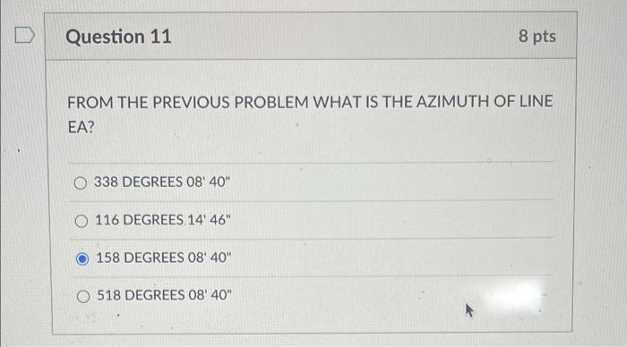 Question 12 8 Pts Compute The Latitudes And Departures For The Traverse In The Previous Problem If The Lengths Of Sides 9