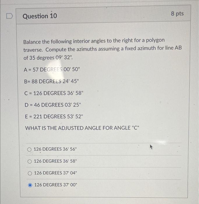 Question 10 8 Pts Balance The Following Interior Angles To The Right For A Polygon Traverse Compute The Azimuths Assumi 1