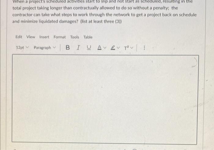 When A Project S Scheduled Activities Start To Slip And Not Start As Scheduled Resulting In The Total Project Taking Lo 2
