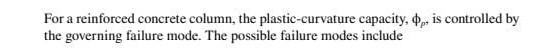 For A Reinforced Concrete Column The Plastic Curvature Capacity Or Is Controlled By The Governing Failure Mode The P 1