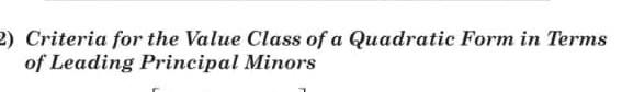 2 Criteria For The Value Class Of A Quadratic Form In Terms Of Leading Principal Minors 1