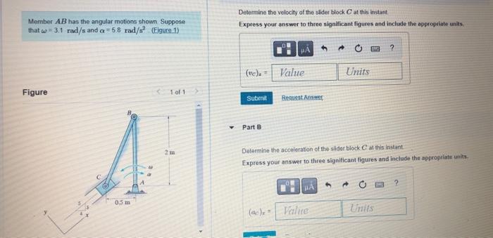Member Ab Has The Angular Motions Shown Suppose That W 3 1 Rad S And A 58 Rad S Eigure 1 Determine The Velocity Of 1