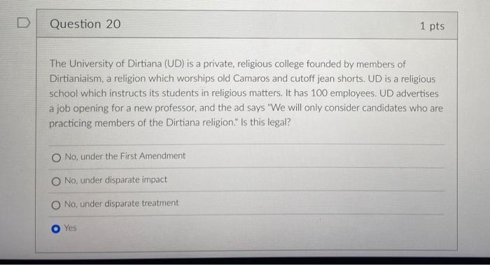 Question 20 1 Pts The University Of Dirtiana Ud Is A Private Religious College Founded By Members Of Dirtianiaism A 1