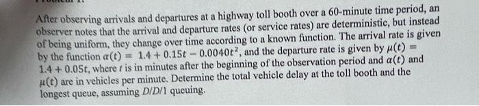 After Observing Arrivals And Departures At A Highway Toll Booth Over A 60 Minute Time Period An Observer Notes That The 1