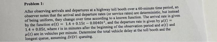 Problem 1 After Observing Arrivals And Departures At A Highway Toll Booth Over A 60 Minute Time Period An Observer Not 1