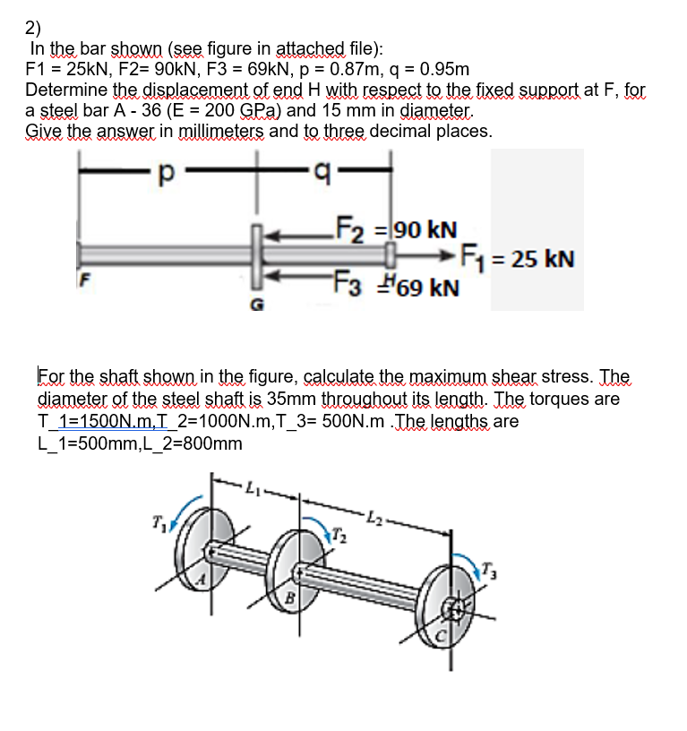 2 In The Bar Shown See Figure In Attached File F1 25kn F2 90kn F3 69kn P 0 87m Q 0 95m Determine The Di 1
