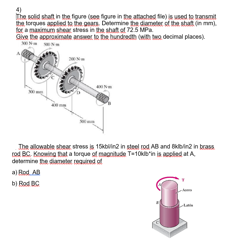 4 The Solid Shaft In The Figure See Figure In The Attached File Is Used To Transmit The Torques Applied To The Gears 1
