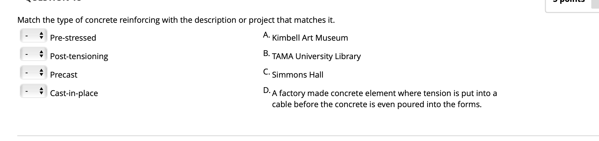 Match The Type Of Concrete Reinforcing With The Description Or Project That Matches It Pre Stressed A Kimbell Art Muse 1