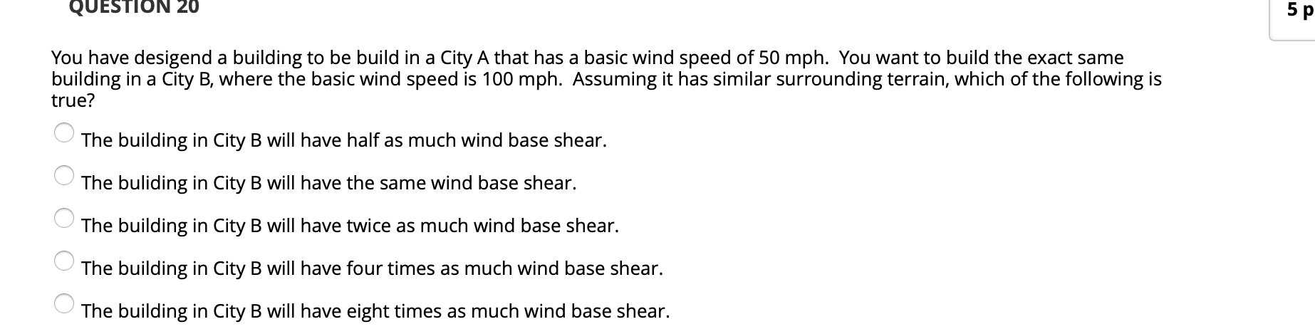 Question 20 5 P You Have Desigend A Building To Be Build In A City A That Has A Basic Wind Speed Of 50 Mph You Want To 1