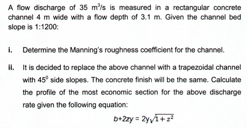 A Flow Discharge Of 35 M S Is Measured In A Rectangular Concrete Channel 4 M Wide With A Flow Depth Of 3 1 M Given The 1