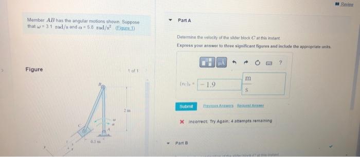 Bele Member Ab Has The Angular Motions Shown Suppose That W 3 1 Rad S And A 5 8 Rad Elque 1 Part A Determine The 1