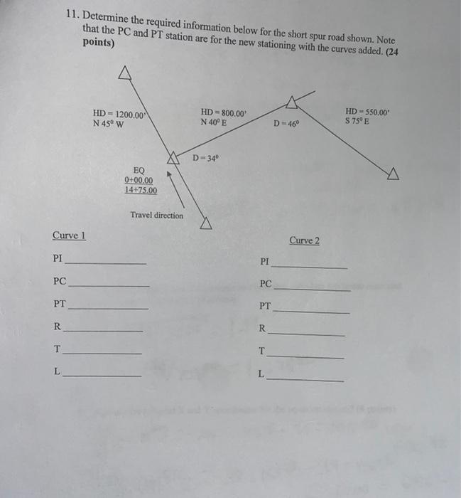 11 Determine The Required Information Below For The Short Spur Road Shown Note That The Pc And Pt Station Are For The 1
