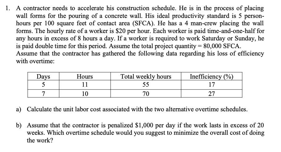 1 A Contractor Needs To Accelerate His Construction Schedule He Is In The Process Of Placing Wall Forms For The Pourin 1
