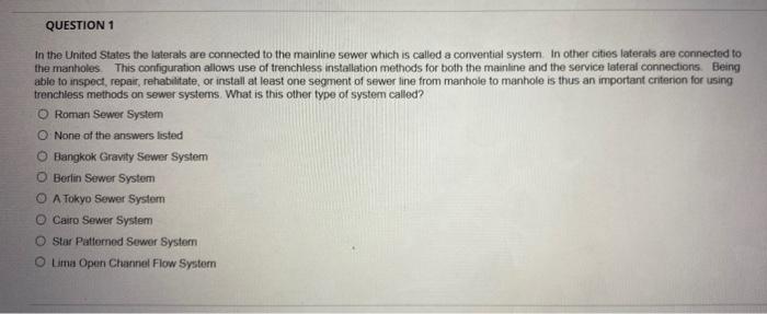 Question 1 In The United States The Laterals Are Connected To The Mainline Sewer Which Is Called A Convential System In 1
