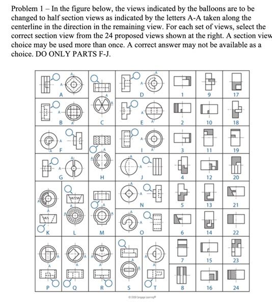 Problem 1 In The Figure Below The Views Indicated By The Balloons Are To Be Changed To Half Section Views As Indicate 1