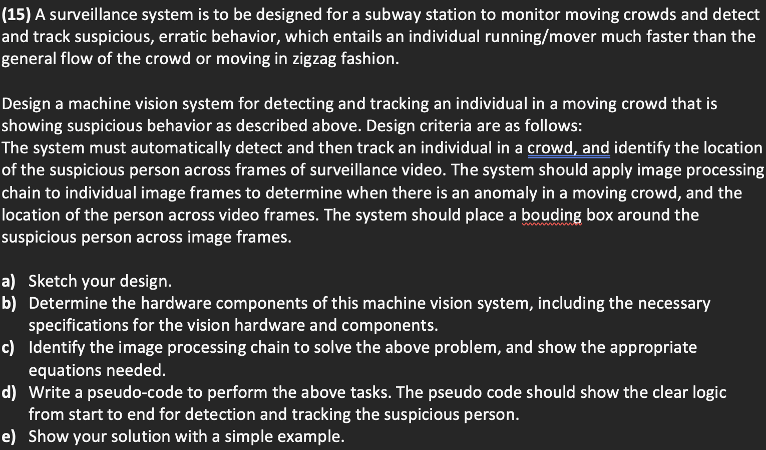 A 15 A Surveillance System Is To Be Designed For A Subway Station To Monitor Moving Crowds And Detect And Track Suspic 1