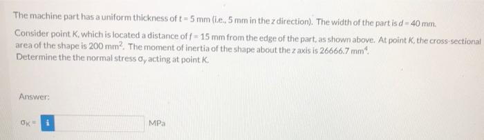 A Load Of P 2800 N Acts On The Machine Part Shown The Angle Between The Line Of Action Of Pand The Vertical Y Axis Ha 2