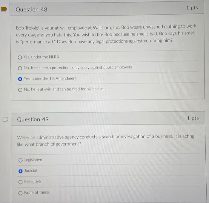 Question 48 1 Pts Bob Trololol Is Your At Will Employee At Wallcorp Inc Bob Wears Unwashed Clothing To Work Every Day 1