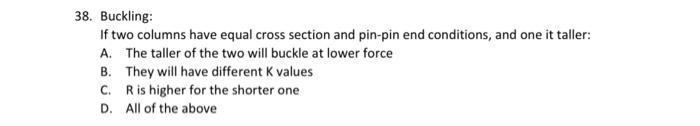 38 Buckling If Two Columns Have Equal Cross Section And Pin Pin End Conditions And One It Taller A The Taller Of Th 1