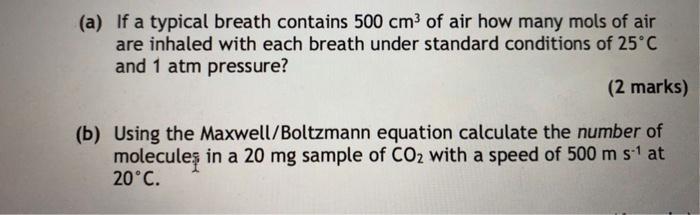 A If A Typical Breath Contains 500 Cm3 Of Air How Many Mols Of Air Are Inhaled With Each Breath Under Standard Conditi 1