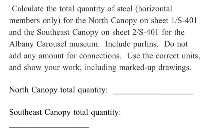 Calculate The Total Quantity Of Steel Horizontal Members Only For The North Canopy On Sheet 1 S 401 And The Southeast 1