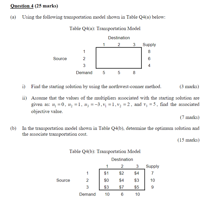 Question 4 25 Marks A Using The Following Transportation Model Shown In Table Q4 A Below Table Q4 A Transportati 1