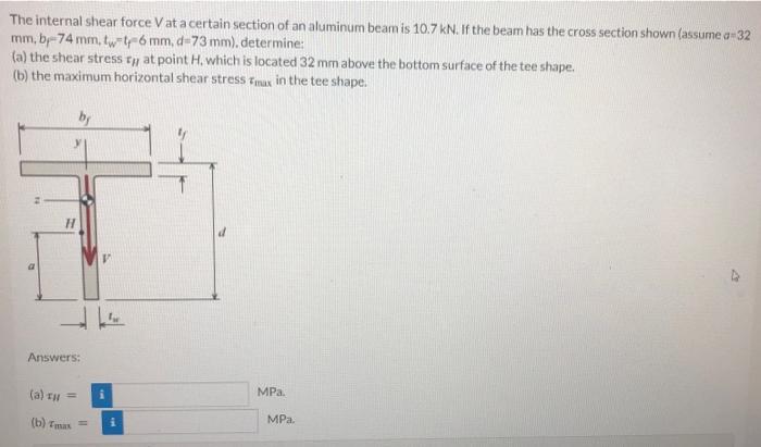 The Internal Shear Force Vat A Certain Section Of An Aluminum Beam Is 10 7 Kn If The Beam Has The Cross Section Shown 1