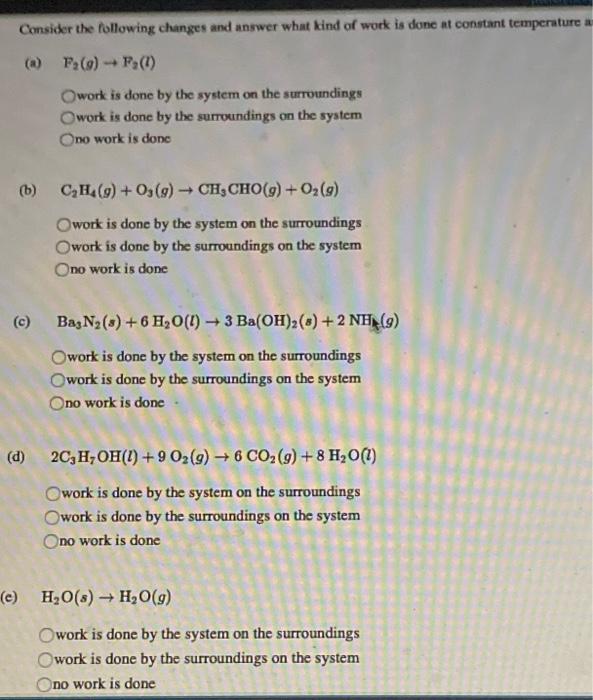 Consider The Following Changes And Answer What Kind Of Work Is Done At Constant Temperature A A F 9 F Work Is Don 1
