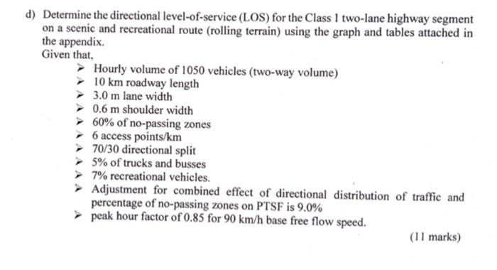 D Determine The Directional Level Of Service Los For The Class 1 Two Lane Highway Segment On A Scenic And Recreationa 1