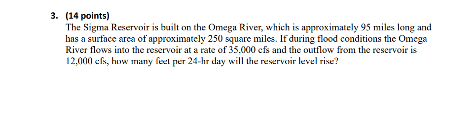 3 14 Points The Sigma Reservoir Is Built On The Omega River Which Is Approximately 95 Miles Long And Has A Surface A 1