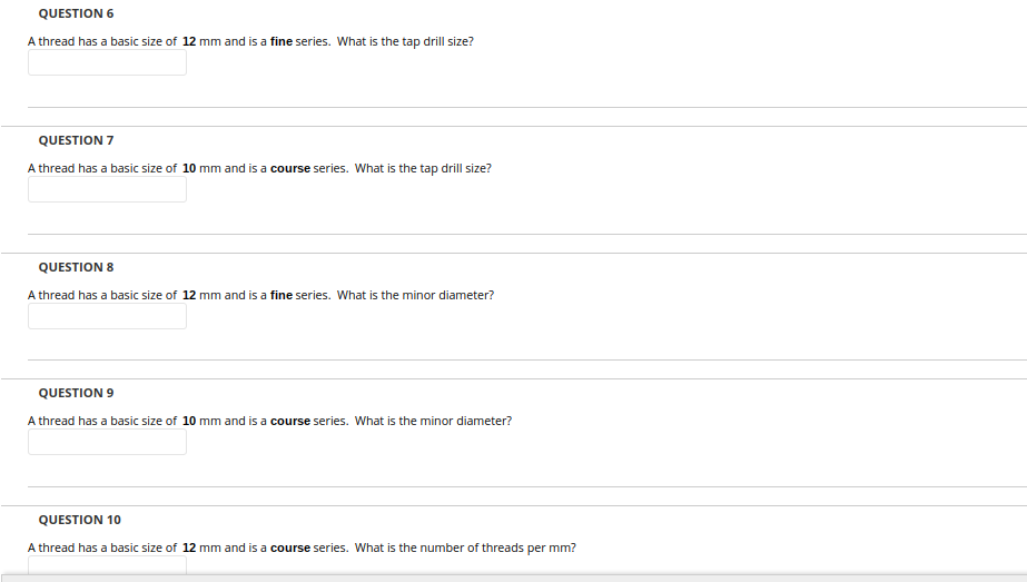 Question 6 A Thread Has A Basic Size Of 12 Mm And Is A Fine Series What Is The Tap Drill Size Question 7 A Thread Has 1