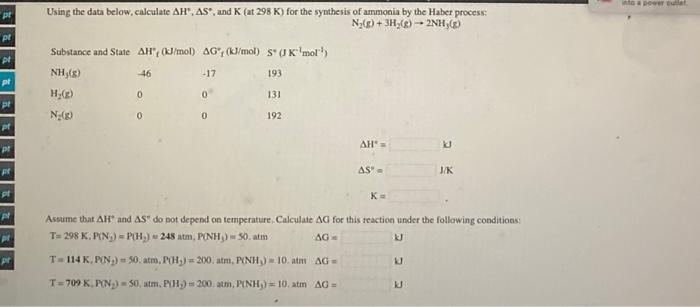 Per Una Pr Pl Pl Using The Data Below Calculate Ah As And K At 298 K For The Synthesis Of Ammonia By The Haber Pro 1