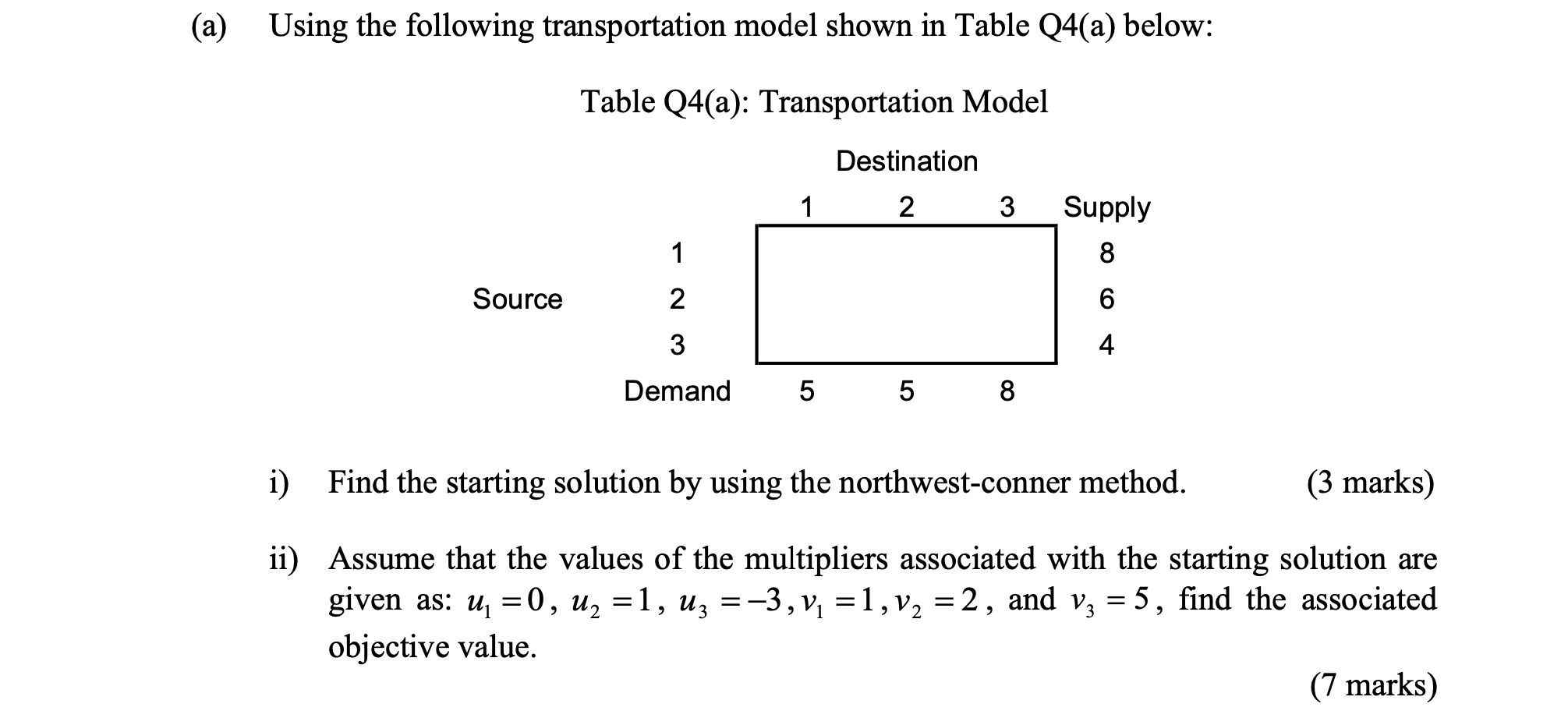 A Using The Following Transportation Model Shown In Table Q4 A Below Table Q4 A Transportation Model Destination 1 1