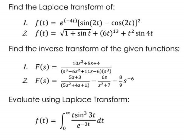 Find The Laplace Transform Of 1 F T E 41 Sin 2t Cos 2t 2 2 F T V1 Sin T 6t 13 T2 Sin 4t Find 1
