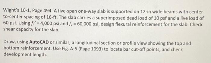 Wight S 10 1 Page 494 A Five Span One Way Slab Is Supported On 12 In Wide Beams With Center To Center Spacing Of 16 F 1