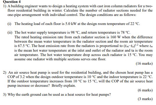 Question 4 1 A Building Engineer Wants To Design A Heating System With Cast Iron Column Radiators For A Two Floor Resi 1